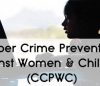 Government launches Cyber Crime Prevention against Women and Children portal